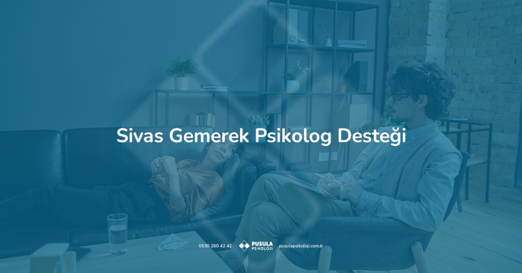 Sivas Gemerek psikolog desteği arayanlar için profesyonel danışmanlık seansı ve rehberlik hizmeti.