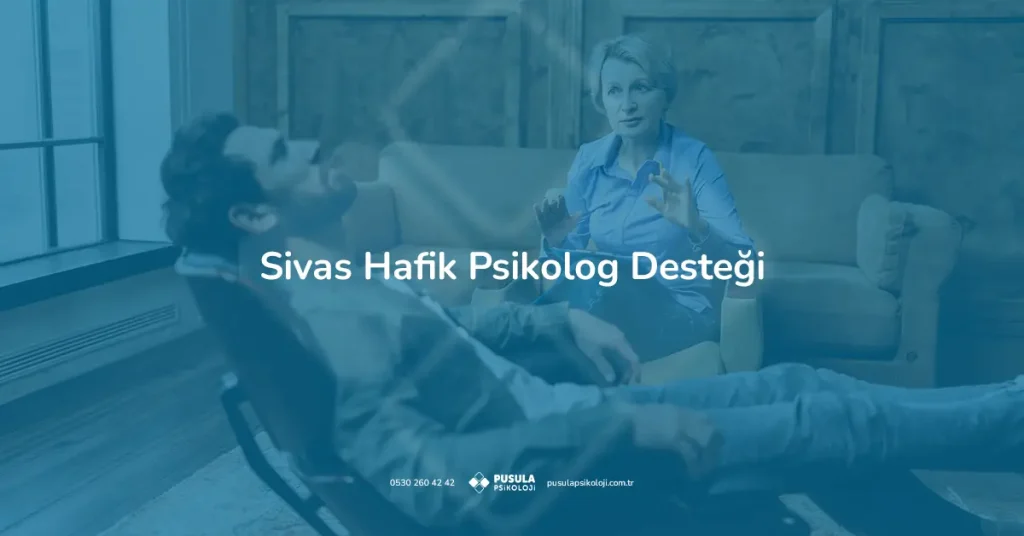 Sivas Hafik psikolog desteği kapsamında danışmanlık seansında konuşan bir uzman ve danışan